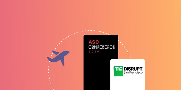 ASO Conference & TechCrunch Disrupt: Recap & ASO Learnings