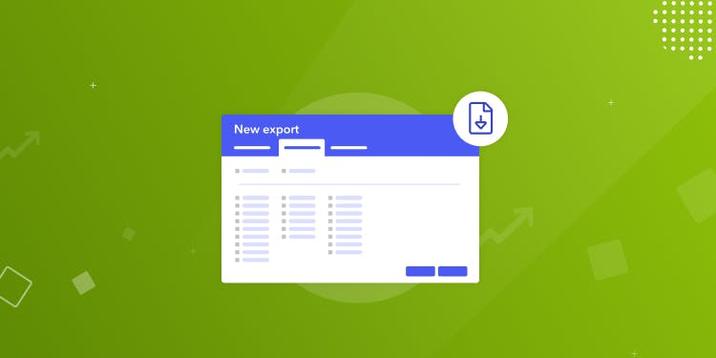 Discover our new export system and customize your reports!
