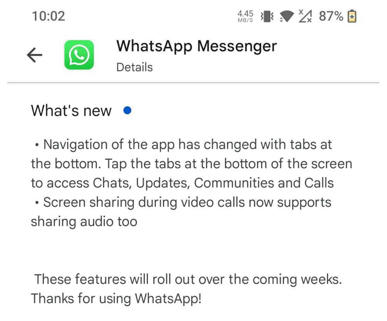 WhatsApp has cleverly used the "What's New" section to inform users about the upcoming features that will be rolled out in the upcoming weeks