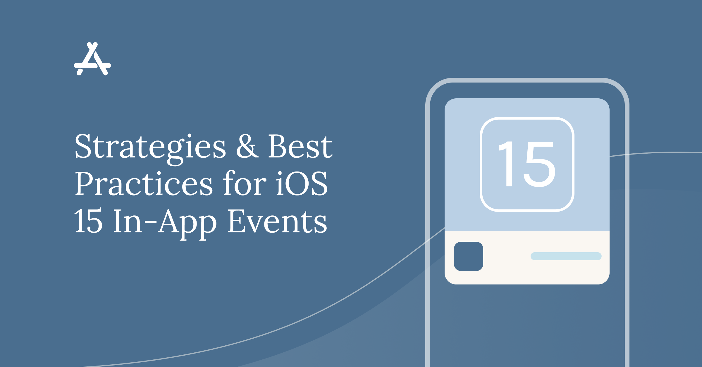 Ios App Finding Event Strategies & Best Practices for iOS 15 In-App Events