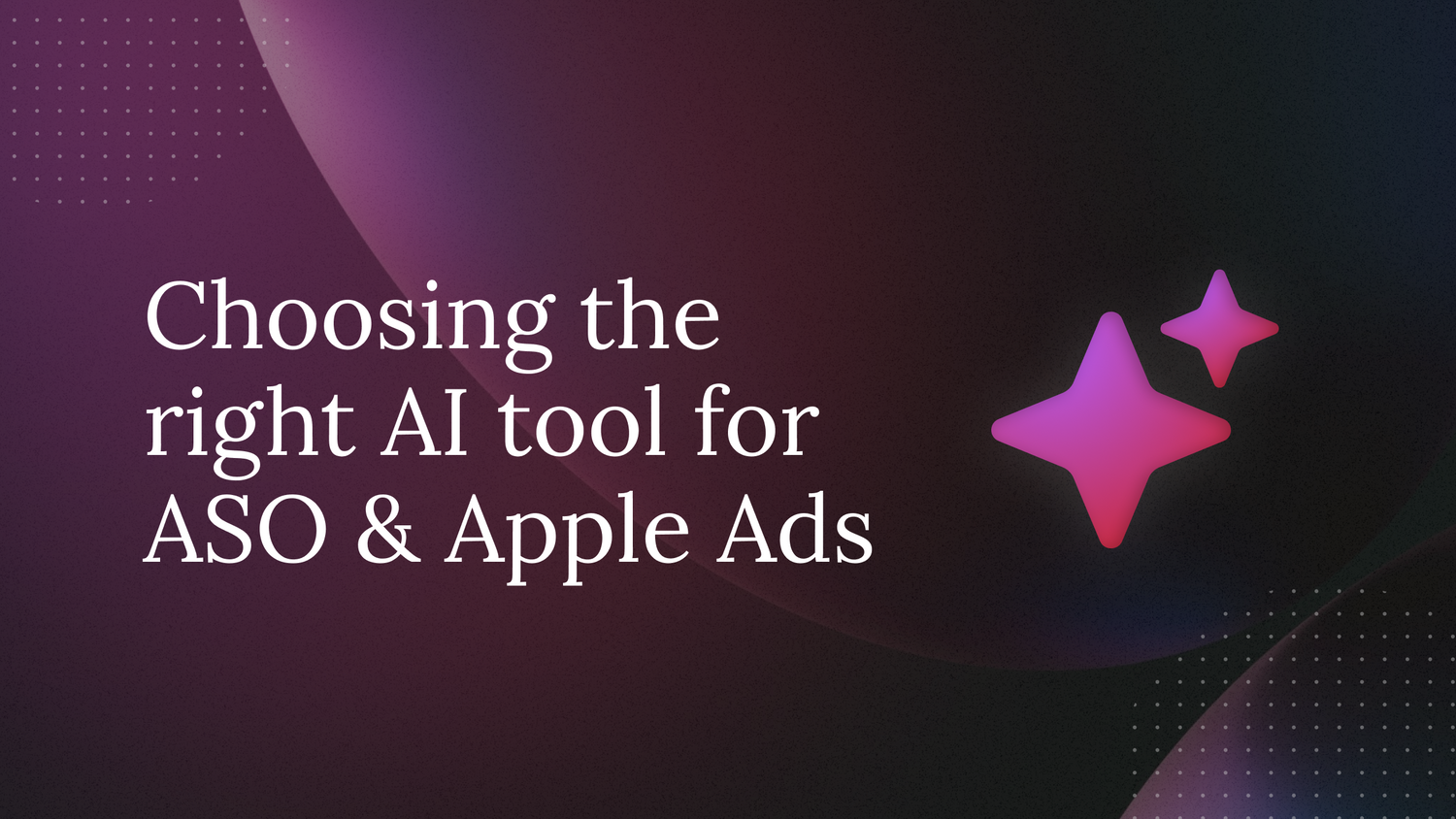 How to choose the right AI tool for ASO and Apple Ads growth