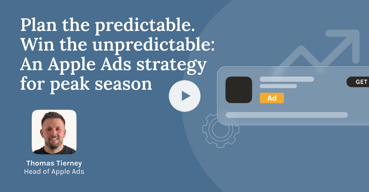 Plan the predictable, win the unpredictable: an Apple Ads strategy for peak season